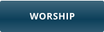 WORSHIP